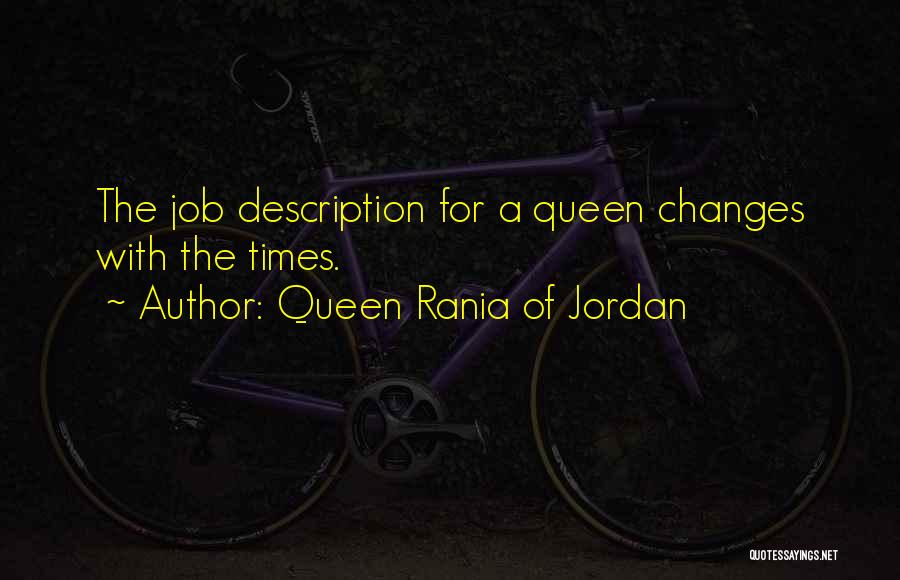 Job Description Quotes By Queen Rania Of Jordan