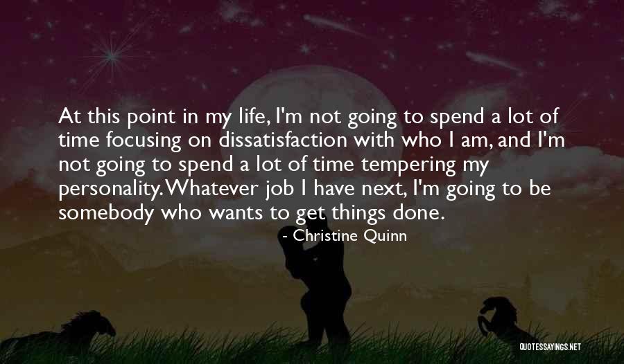 Job Dissatisfaction Quotes By Christine Quinn Job Dissatisfaction Quotes By Christine Quinn