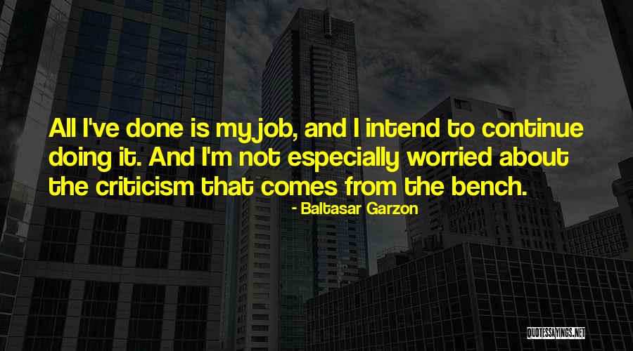Job Doing Quotes By Baltasar Garzon Job Doing Quotes By Baltasar Garzon