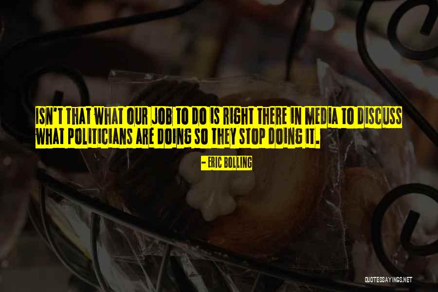 Job Doing Quotes By Eric Bolling Job Doing Quotes By Eric Bolling