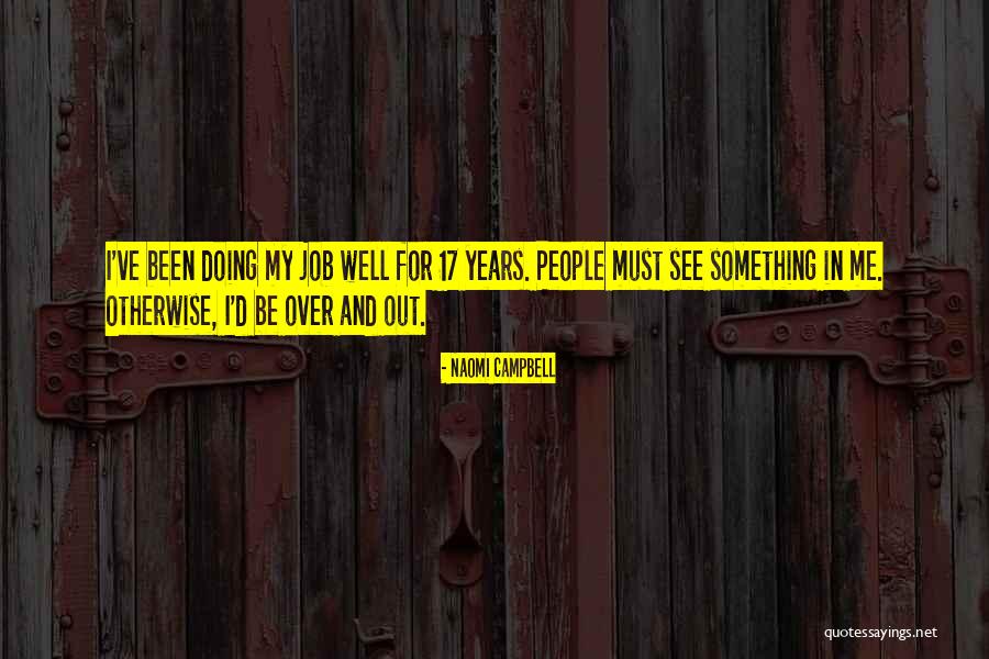 Job Doing Quotes By Naomi Campbell Job Doing Quotes By Naomi Campbell