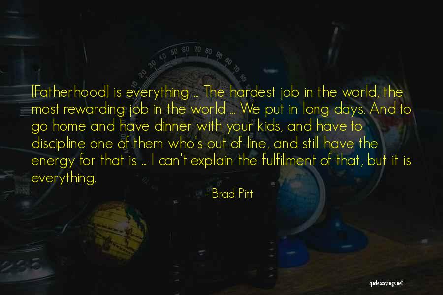 Job Fulfillment Quotes By Brad Pitt Job Fulfillment Quotes By Brad Pitt