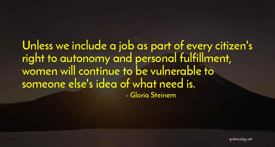 Job Fulfillment Quotes By Gloria Steinem Job Fulfillment Quotes By Gloria Steinem