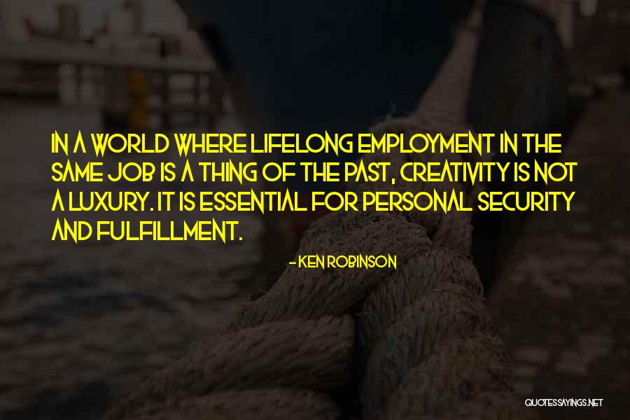 Job Fulfillment Quotes By Ken Robinson Job Fulfillment Quotes By Ken Robinson