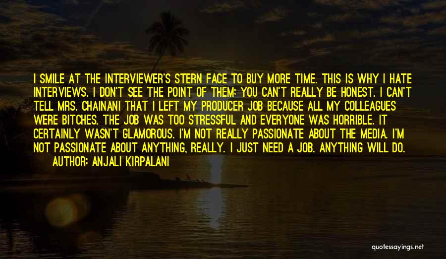 Job Funny Quotes By Anjali Kirpalani