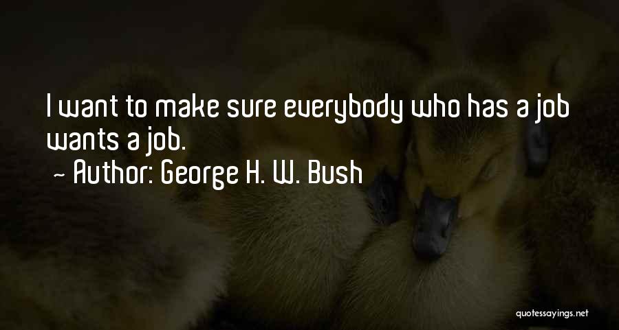 Job Funny Quotes By George H. W. Bush