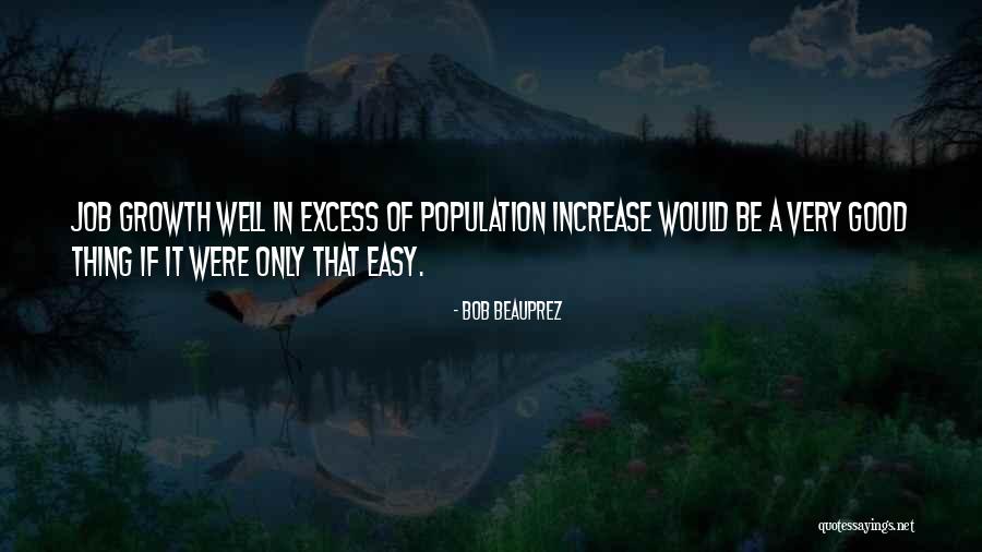 Job Growth Quotes By Bob Beauprez Job Growth Quotes By Bob Beauprez