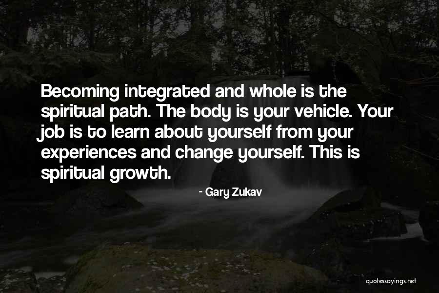 Job Growth Quotes By Gary Zukav Job Growth Quotes By Gary Zukav