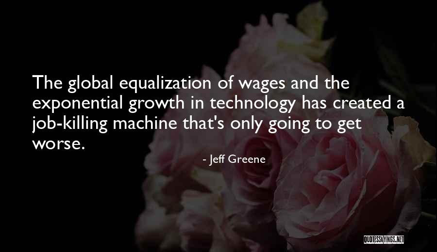 Job Growth Quotes By Jeff Greene Job Growth Quotes By Jeff Greene