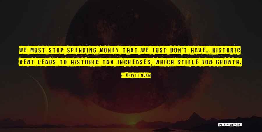 Job Growth Quotes By Kristi Noem Job Growth Quotes By Kristi Noem