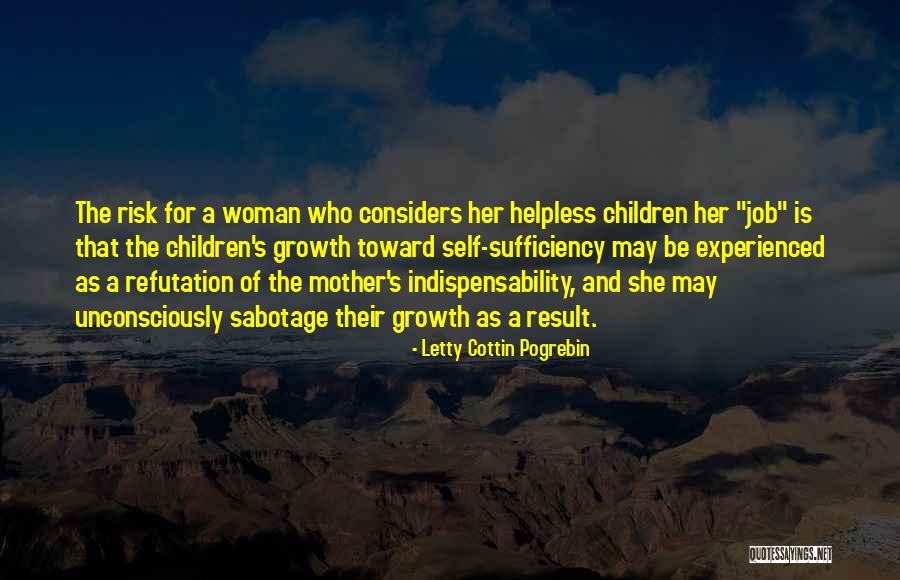 Job Growth Quotes By Letty Cottin Pogrebin Job Growth Quotes By Letty Cottin Pogrebin