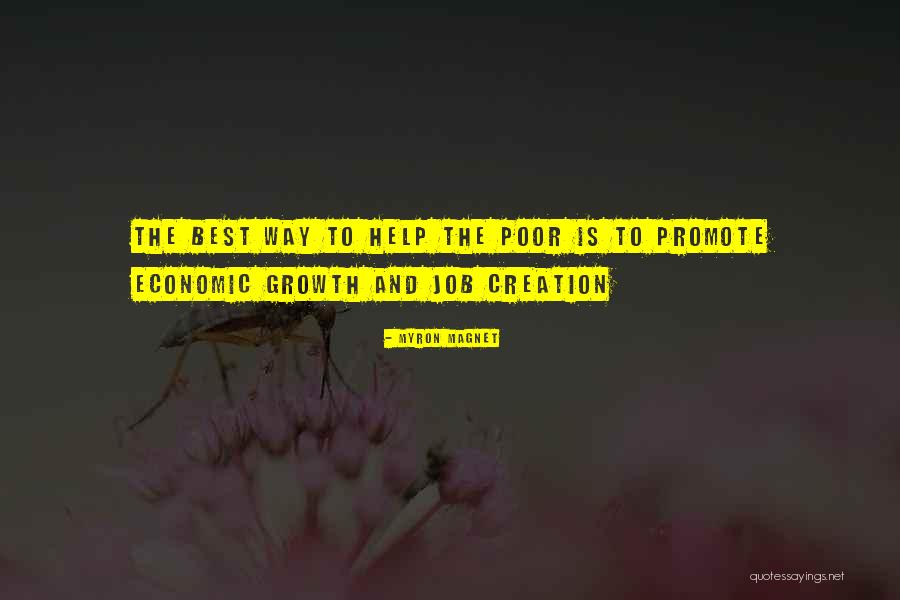 Job Growth Quotes By Myron Magnet Job Growth Quotes By Myron Magnet