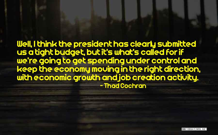 Job Growth Quotes By Thad Cochran Job Growth Quotes By Thad Cochran