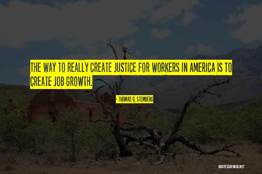 Job Growth Quotes By Thomas G. Stemberg Job Growth Quotes By Thomas G. Stemberg