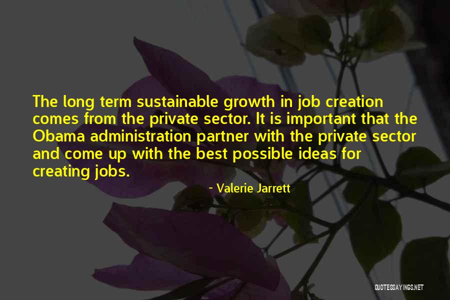 Job Growth Quotes By Valerie Jarrett Job Growth Quotes By Valerie Jarrett