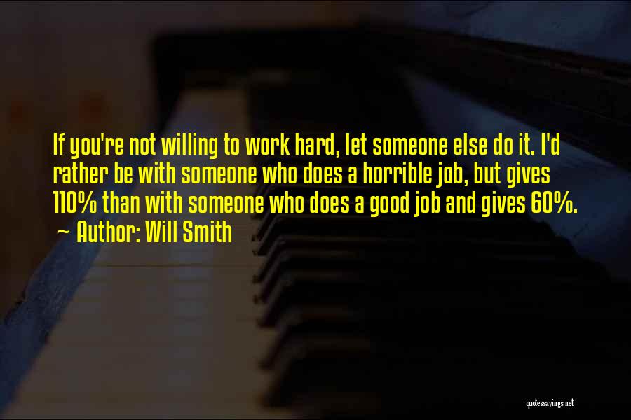 Job Hard Work Quotes By Will Smith