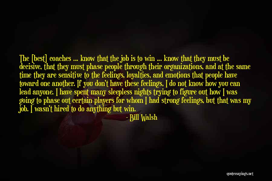 Job Hired Quotes By Bill Walsh