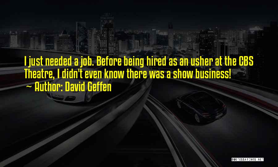 Job Hired Quotes By David Geffen