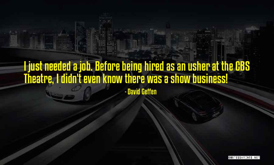 Job Hired Quotes By David Geffen