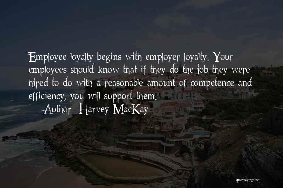 Job Hired Quotes By Harvey MacKay