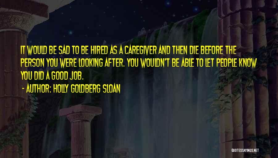 Job Hired Quotes By Holly Goldberg Sloan