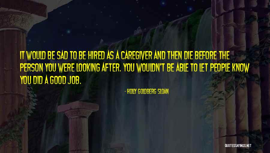 Job Hired Quotes By Holly Goldberg Sloan