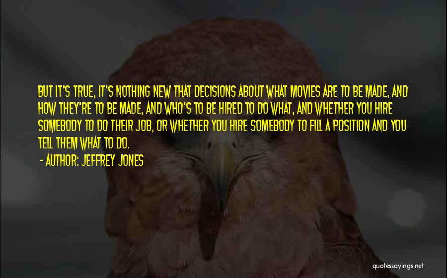 Job Hired Quotes By Jeffrey Jones