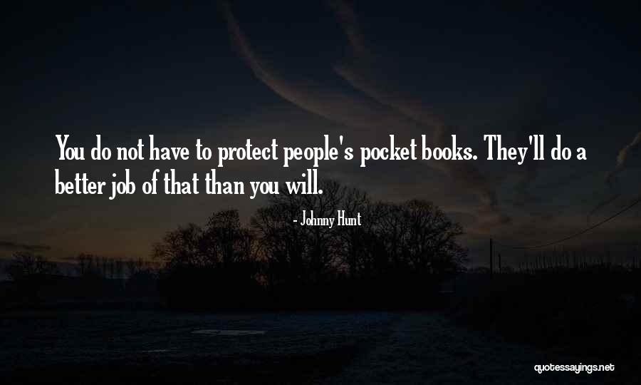 Job Hunt Quotes By Johnny Hunt Job Hunt Quotes By Johnny Hunt