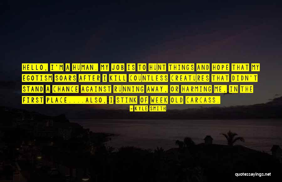Job Hunt Quotes By Kyle Smith Job Hunt Quotes By Kyle Smith