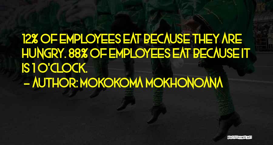 Job Is Slavery Quotes By Mokokoma Mokhonoana