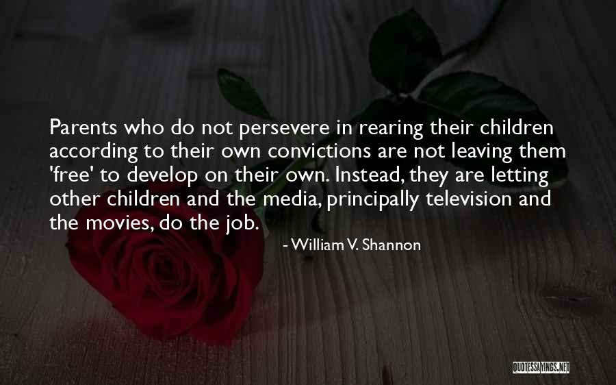 Job Leaving Quotes By William V. Shannon Job Leaving Quotes By William V. Shannon