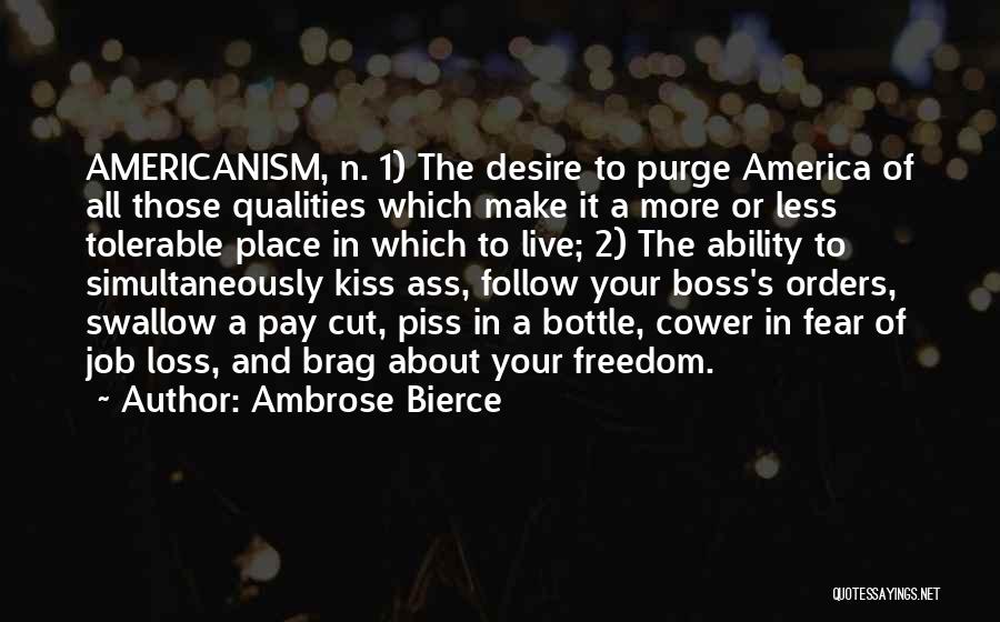 Job Loss Quotes By Ambrose Bierce