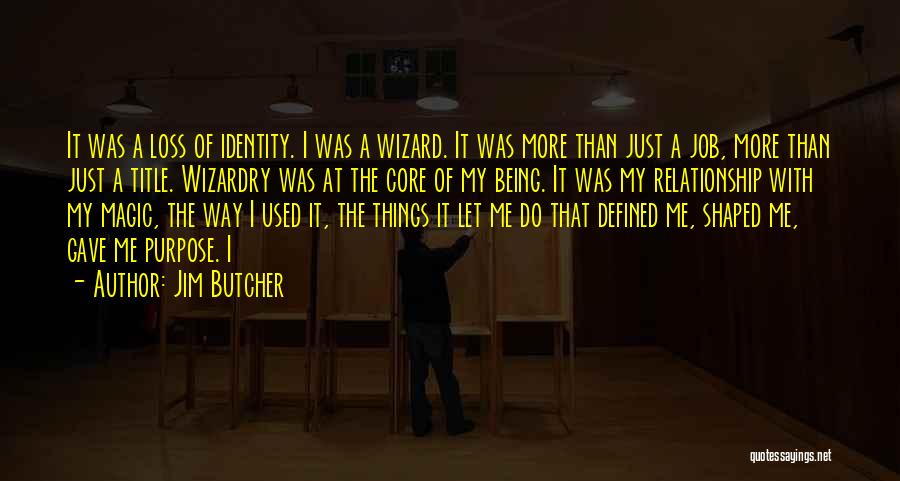 Job Loss Quotes By Jim Butcher