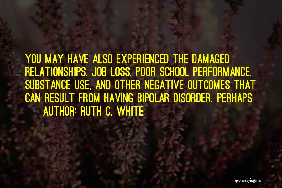 Job Loss Quotes By Ruth C. White