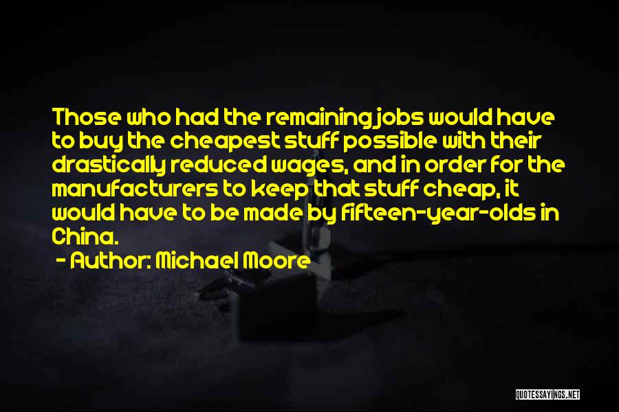 Job Losses Quotes By Michael Moore