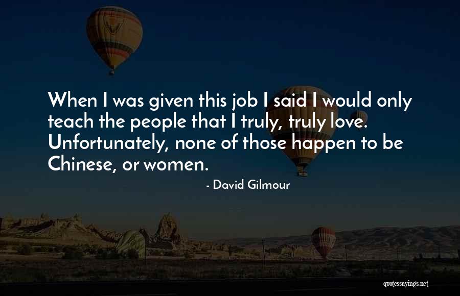 Job Love Quotes By David Gilmour