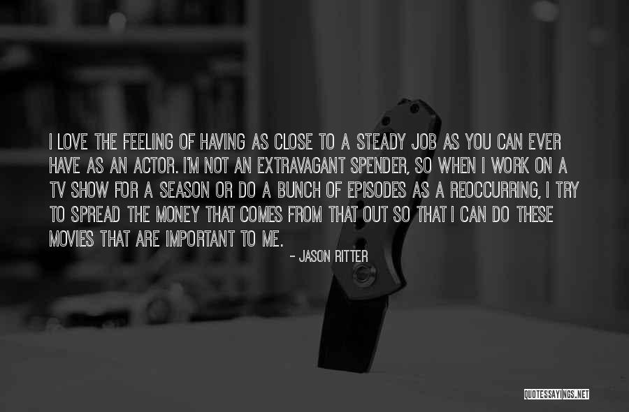 Job Love Quotes By Jason Ritter