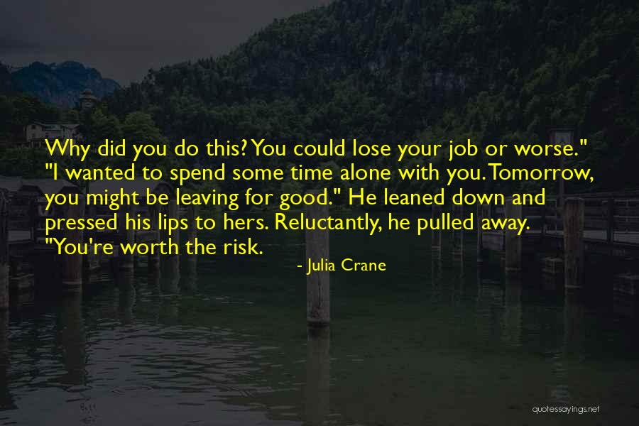 Job Love Quotes By Julia Crane