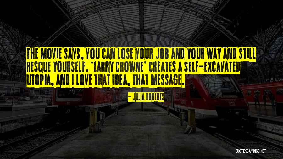 Job Love Quotes By Julia Roberts