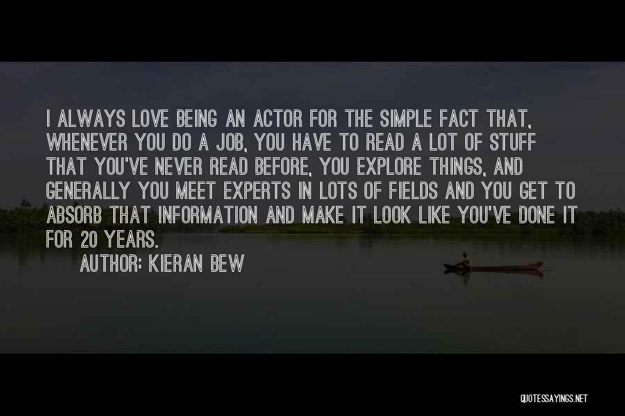 Job Love Quotes By Kieran Bew