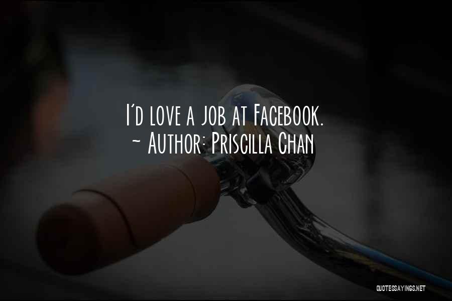 Job Love Quotes By Priscilla Chan