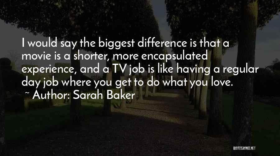 Job Love Quotes By Sarah Baker