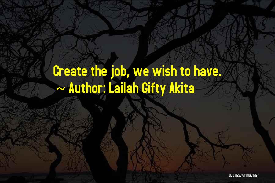 Job Motivation Quotes By Lailah Gifty Akita