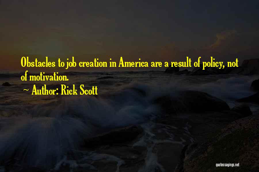 Job Motivation Quotes By Rick Scott