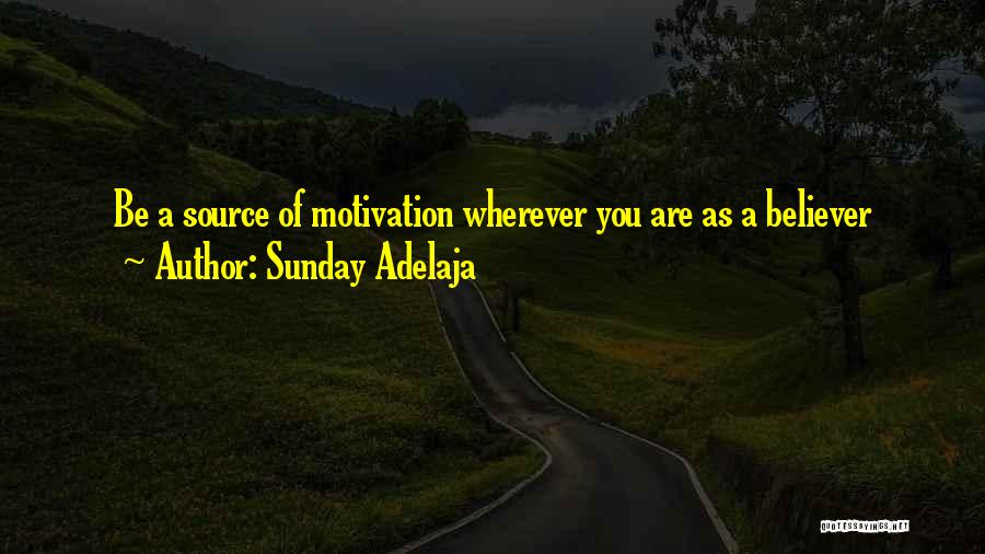 Job Motivation Quotes By Sunday Adelaja