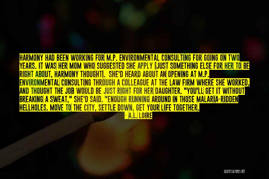 Job Move Quotes By A.L. Loire Job Move Quotes By A.L. Loire