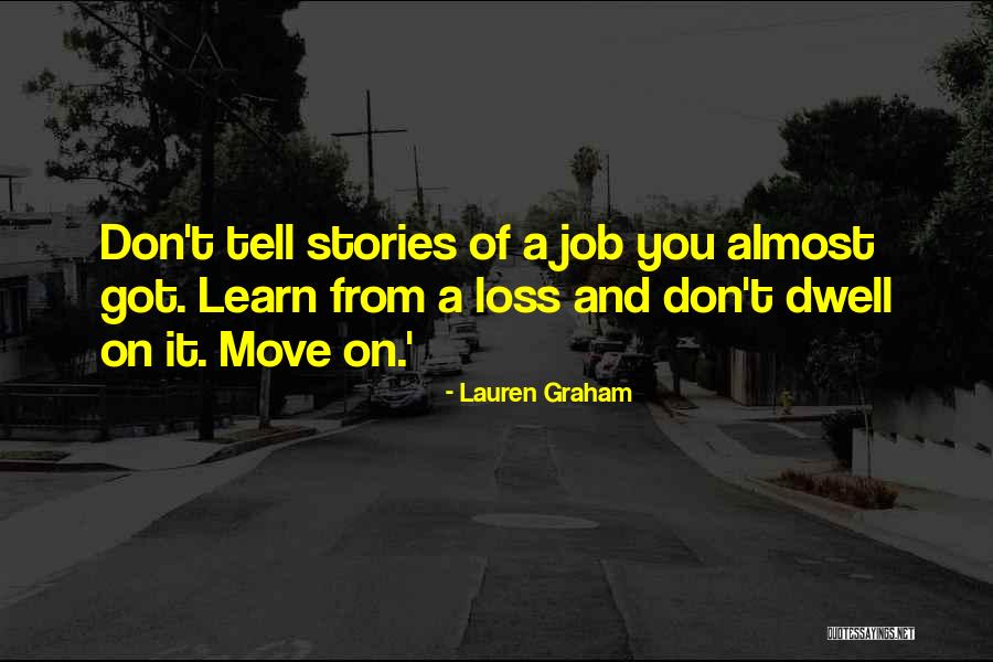 Job Move Quotes By Lauren Graham Job Move Quotes By Lauren Graham