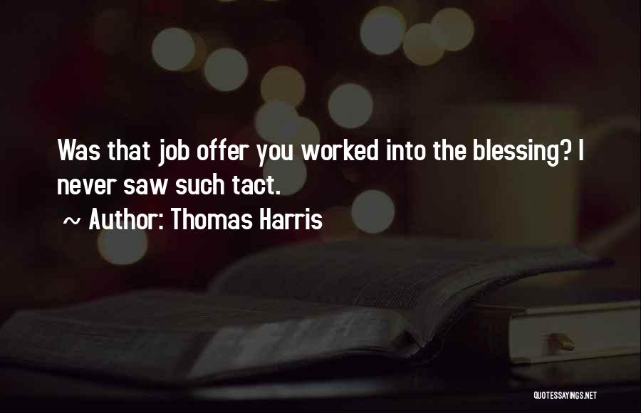 Job Offer Quotes By Thomas Harris