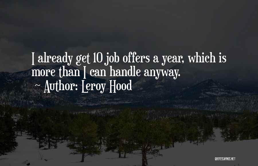 Job Offers Quotes By Leroy Hood