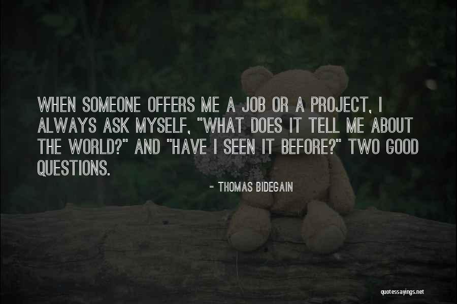 Job Offers Quotes By Thomas Bidegain